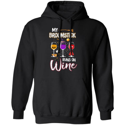 My Broomstick Runs On Wine Drinking Halloween Wine Lover-T-Shirt & Hoodie-Pullover Hoodie-Black