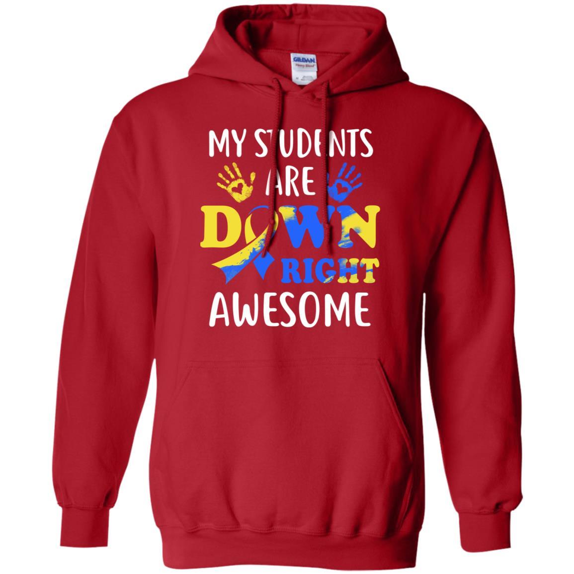 My Students Are Down Right Awesome Down Syndrome-T-Shirt & Hoodie-Pullover Hoodie-Red