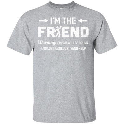 I'm The Friend If Lost Or Drunk Please Return To My Friend Couple-T-Shirt & Hoodie-Classic T-Shirt-Sport Grey