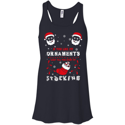 If You Like My Ornaments Wait Till You Stuff My Stocking-T-Shirt & Hoodie-Women's Flowy Racerback Tank-Midnight