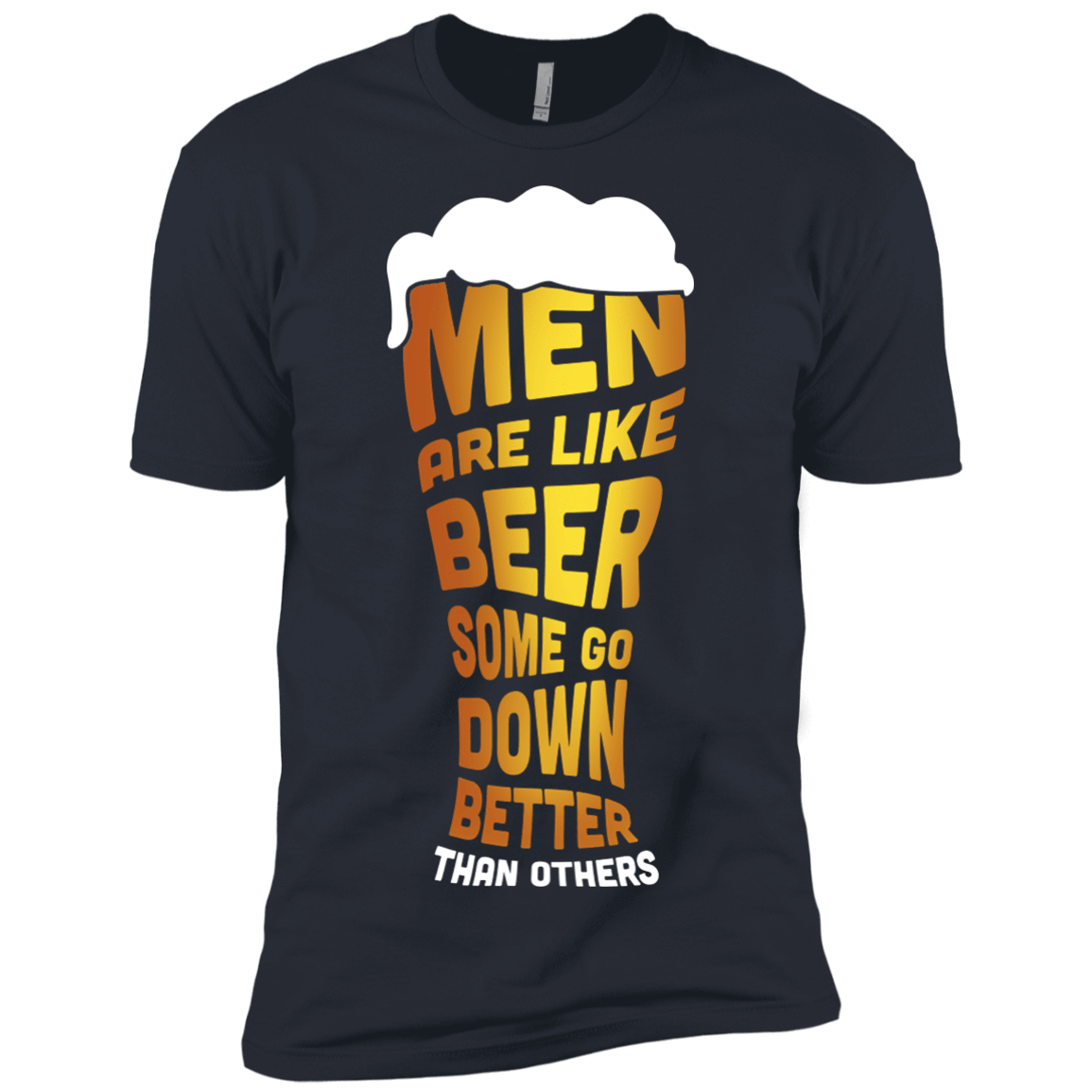 Men Are Like Beer Some Go Down Better Than Others-T-Shirt & Hoodie-Premium T-Shirt-Indigo