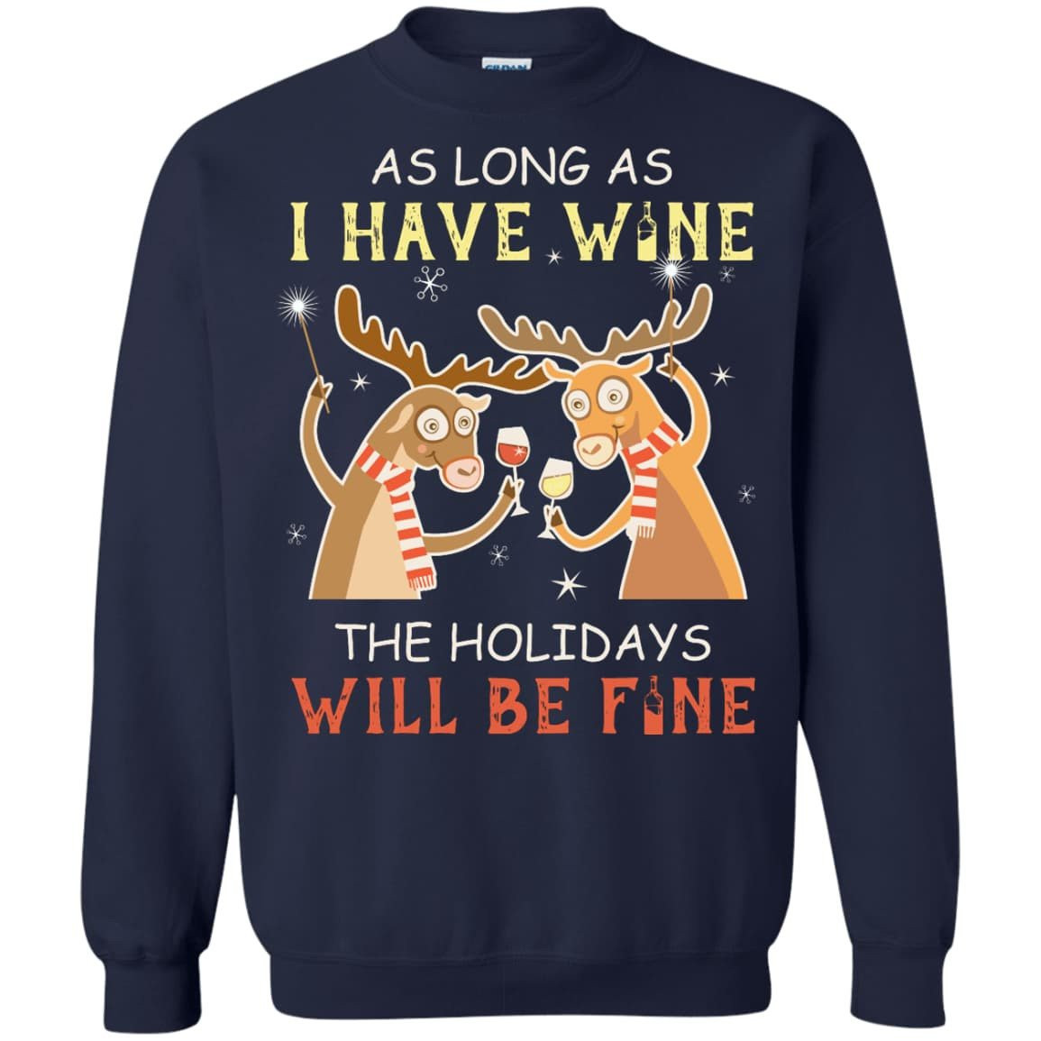 As Long As I Have Wine The Holidays Will Be Fine-T-Shirt & Hoodie-Crewneck Sweatshirt-Navy
