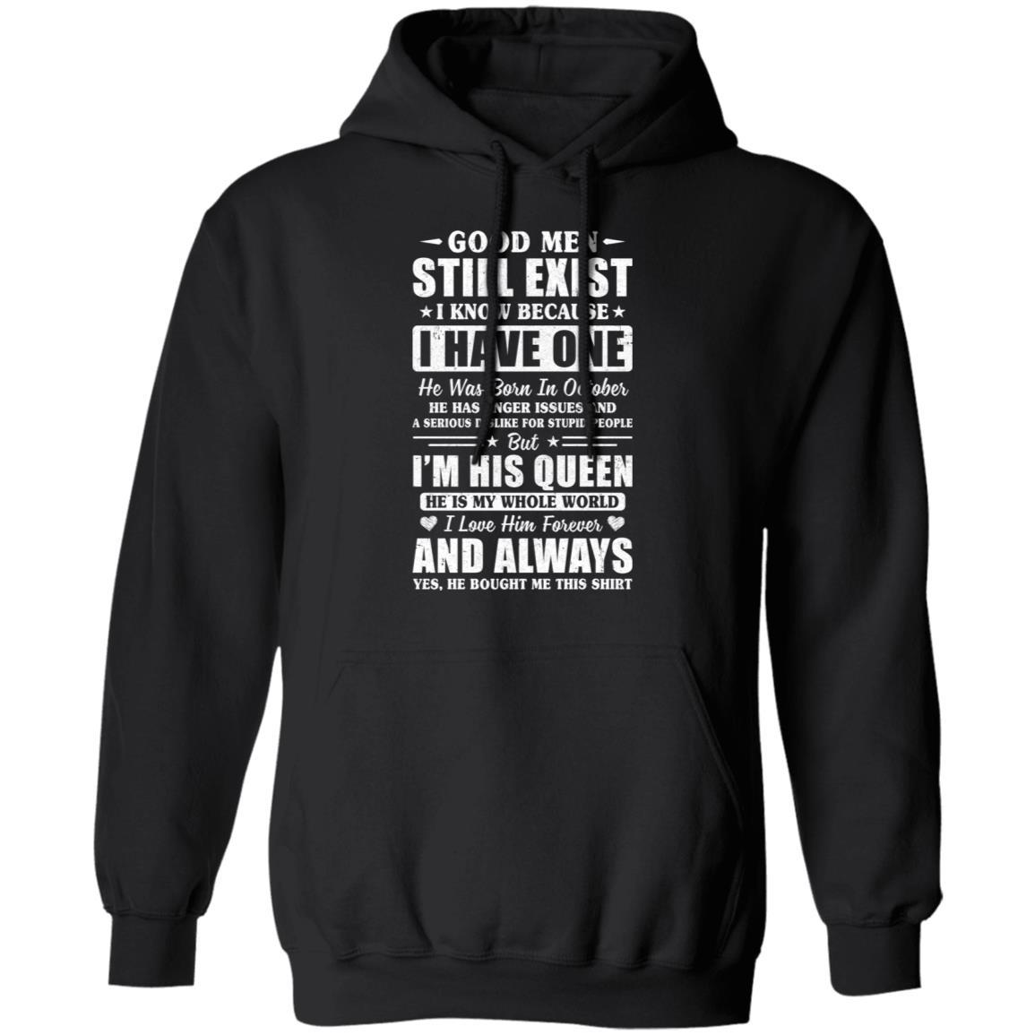 Good Men Still Exist He Born In October Husband Wife Gift-T-Shirt & Hoodie-Pullover Hoodie-Black
