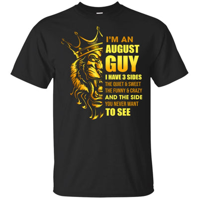 I'm An August Guy I Have 3 Sides Leo Birthday Gift-T-Shirt & Hoodie-Classic T-Shirt-Black