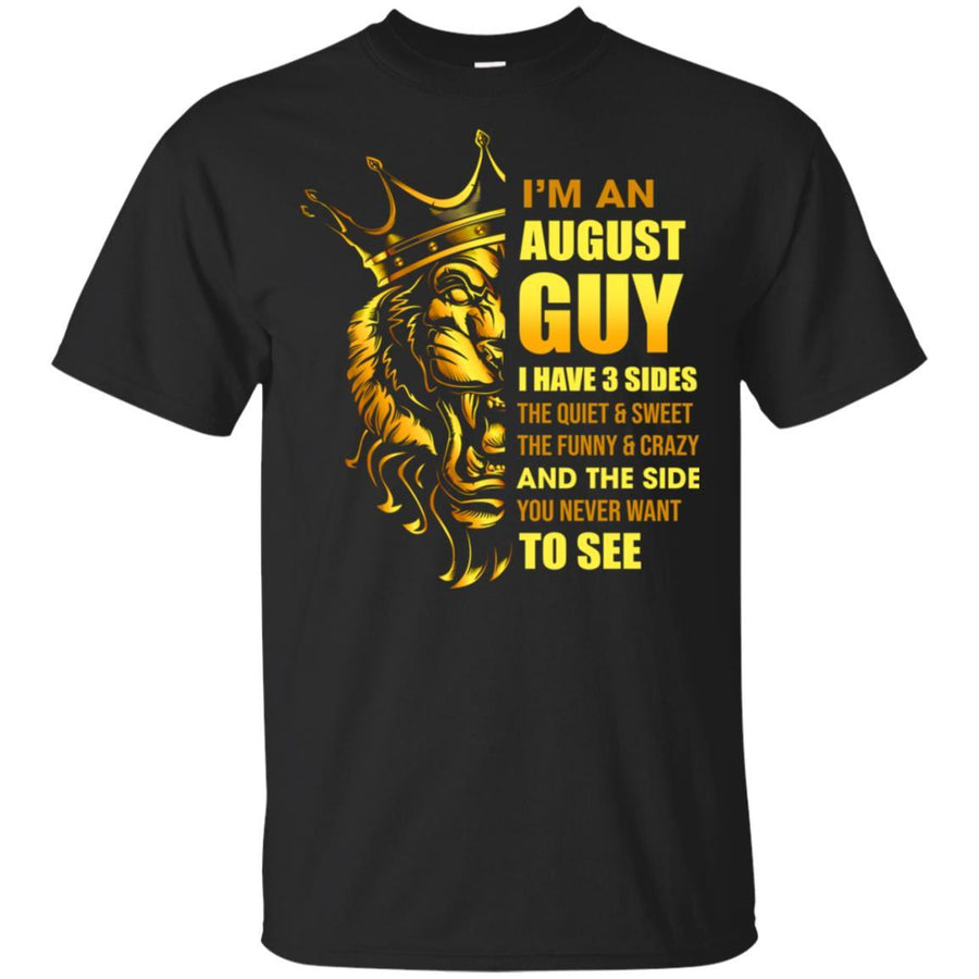 I'm An August Guy I Have 3 Sides Leo Birthday Gift-T-Shirt & Hoodie-Classic T-Shirt-Black