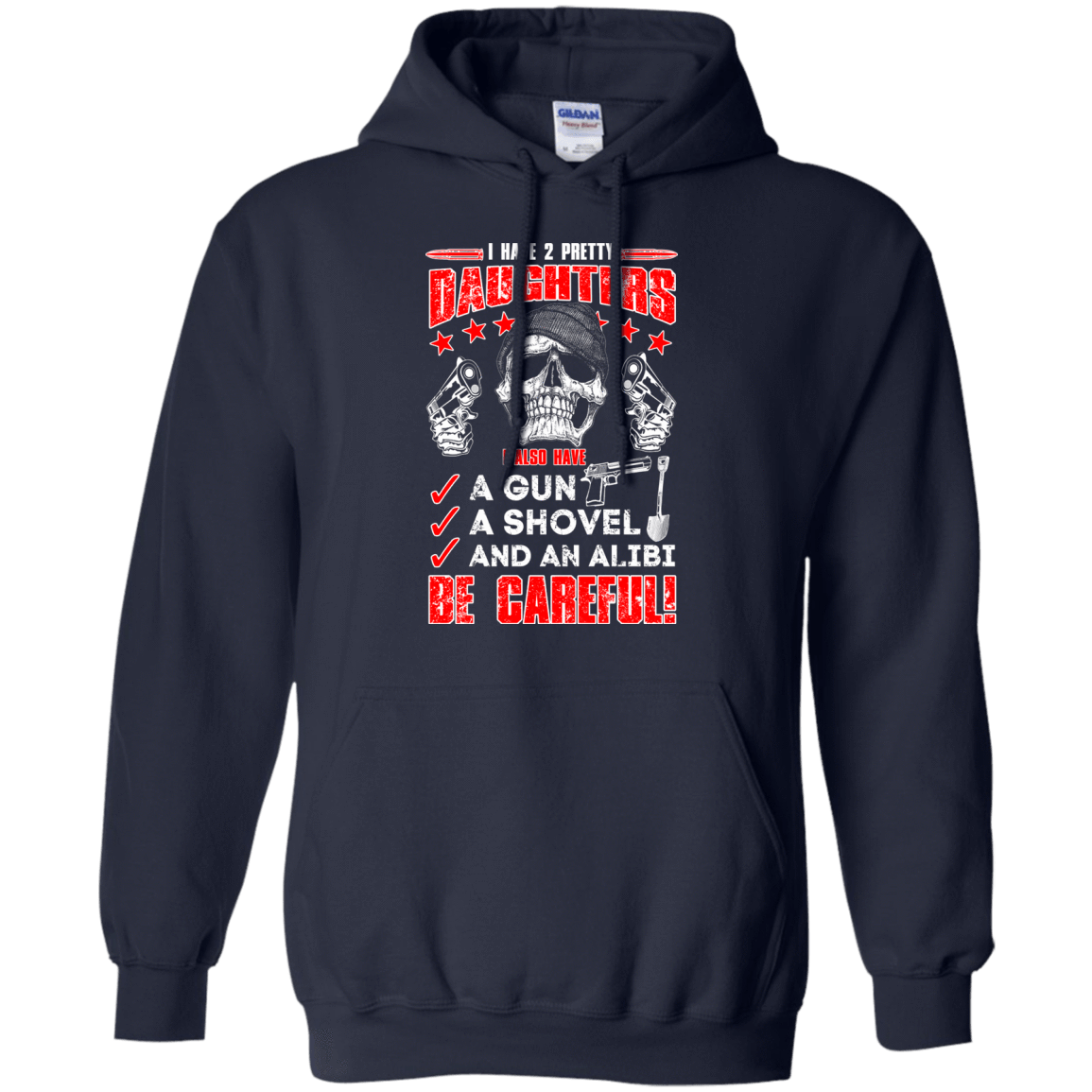 I HAVE TWO PRETTY DAUGHTERS-T-Shirt & Hoodie-Pullover Hoodie-Navy
