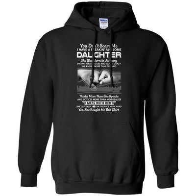You Don't Scare Me I Have A Daughter Born In January Dad-T-Shirt & Hoodie-Pullover Hoodie-Black