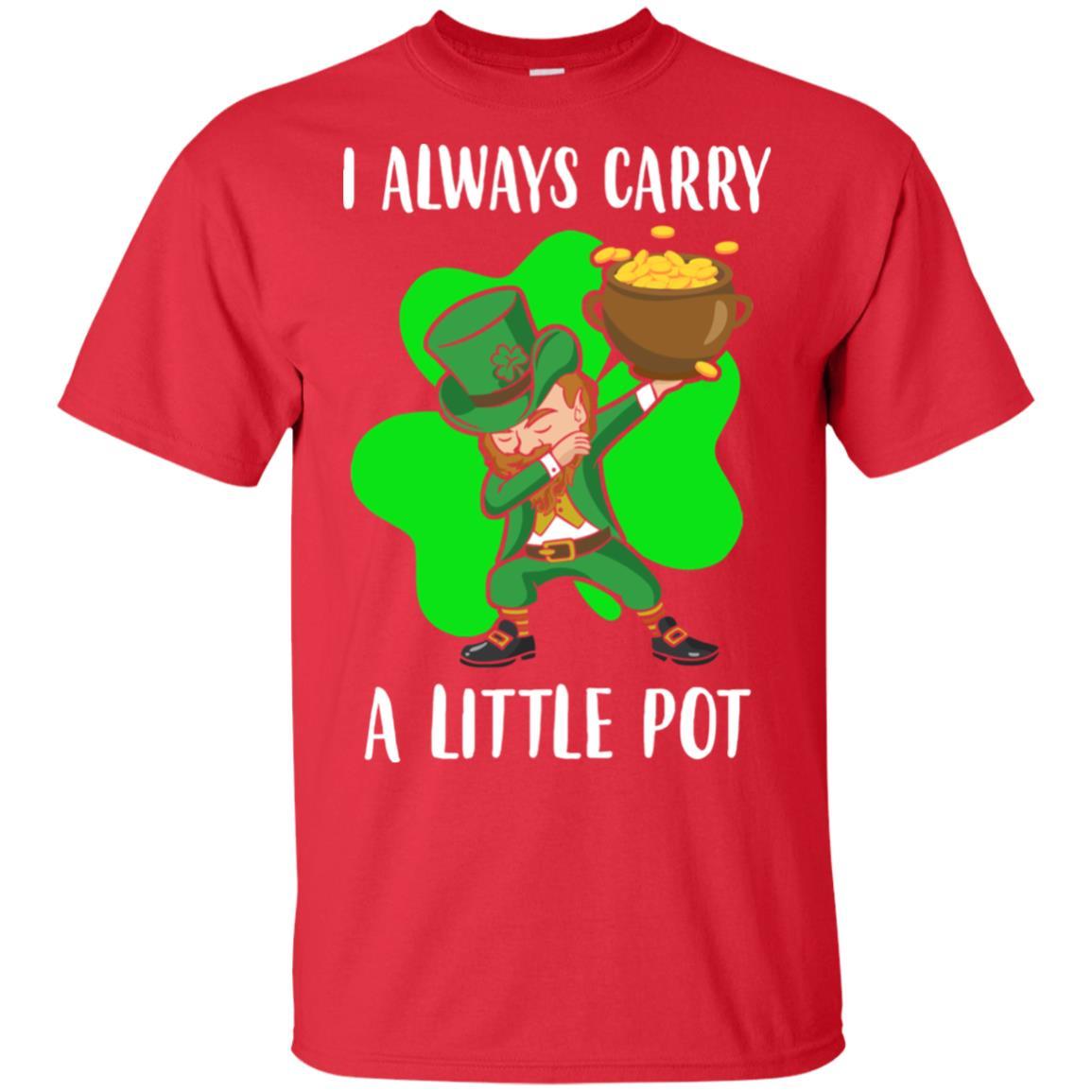 Dab I Always Carry A Little Pot Funny St Patricks Day-T-Shirt & Hoodie-Classic T-Shirt-Red