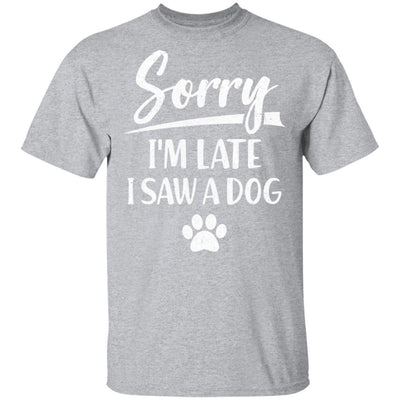 Sorry I'm Late I Saw A Dog Funny Dog Lover-T-Shirt & Hoodie-Classic T-Shirt-Sport Grey