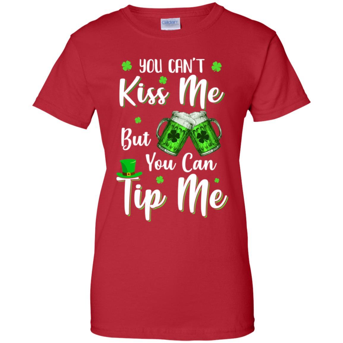 You Can't Kiss Me But You Can Tip Me Patrick Day Gift-T-Shirt & Hoodie-Women's T-Shirt-Red