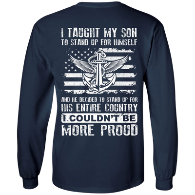 I Taught My Son To Stand Up For Himself-T-Shirt & Hoodie-Long Sleeve T-Shirt-Navy