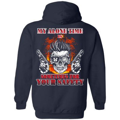 My Alone Time Is Sometimes For Your Safety-T-Shirt & Hoodie-Pullover Hoodie-Navy