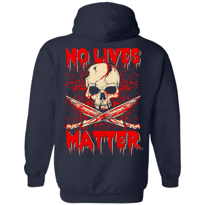 No Lives Matter-T-Shirt & Hoodie-Pullover Hoodie-Navy