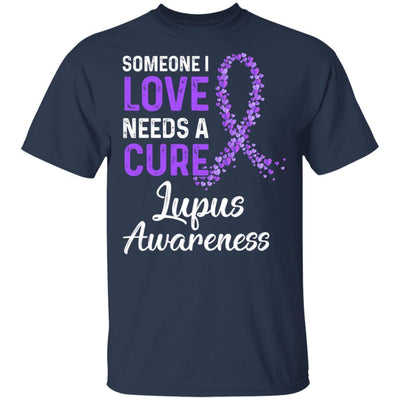 Someone I Love Needs Cure Lupus Awareness Warrior-T-Shirt & Hoodie-Classic T-Shirt-Navy