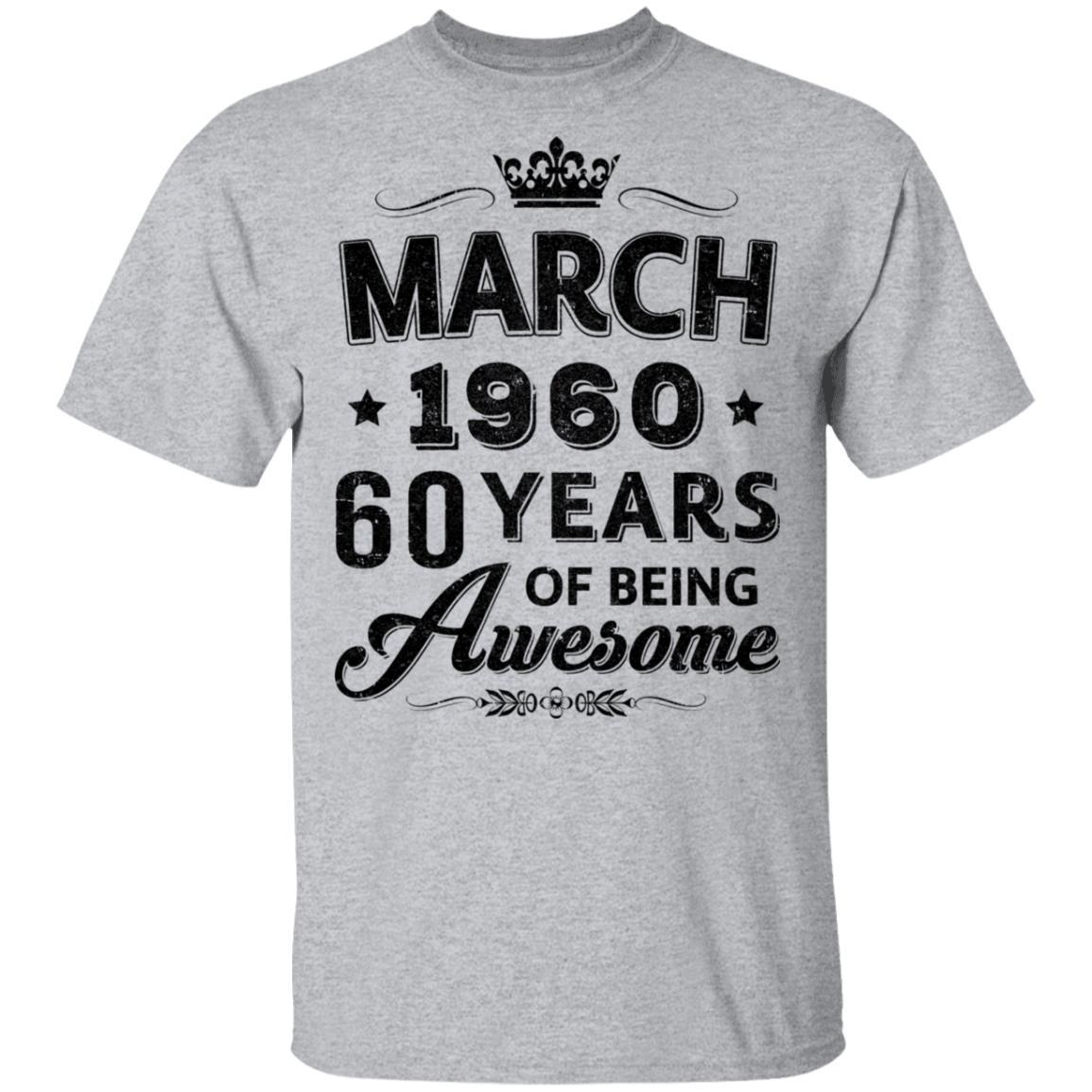 Vintage 1960 March 60Th Birthday Gift Being Awesome-T-Shirt & Tank Top-Classic T-Shirt-Sport Grey