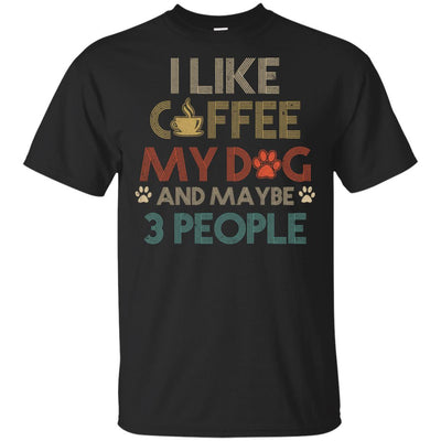 Vintage I Like Coffee My Dog Maybe 3 People Coffee-T-Shirt & Hoodie-Classic T-Shirt-Black