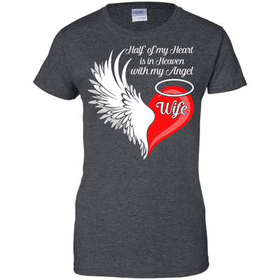 Wife Half My Heart Is In Heaven With My Angel-T-Shirt & Hoodie-Women's T-Shirt-Dark Heather