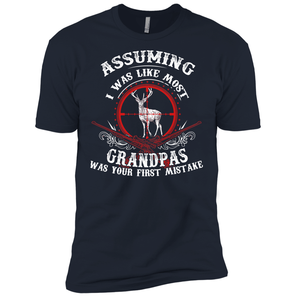 Assuming I was like most grandpas was your first mistake-T-Shirt & Hoodie-Premium T-Shirt-Midnight Navy