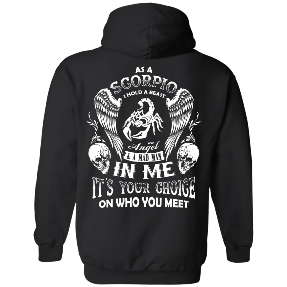 As A Scorpio I Hold A Beast An Angel A Madman In Me-T-Shirt & Hoodie-Pullover Hoodie-Black