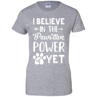 Believe In The Pawsitive Power Of Yet Paw Funny Cat Dog Gift-T-Shirt & Hoodie-Women's T-Shirt-Sport Grey