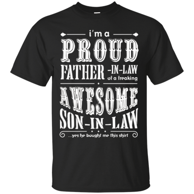 I'm a proud father-in-law of a freaking awesome son-in-law-T-Shirt & Hoodie-Classic T-Shirt-Black