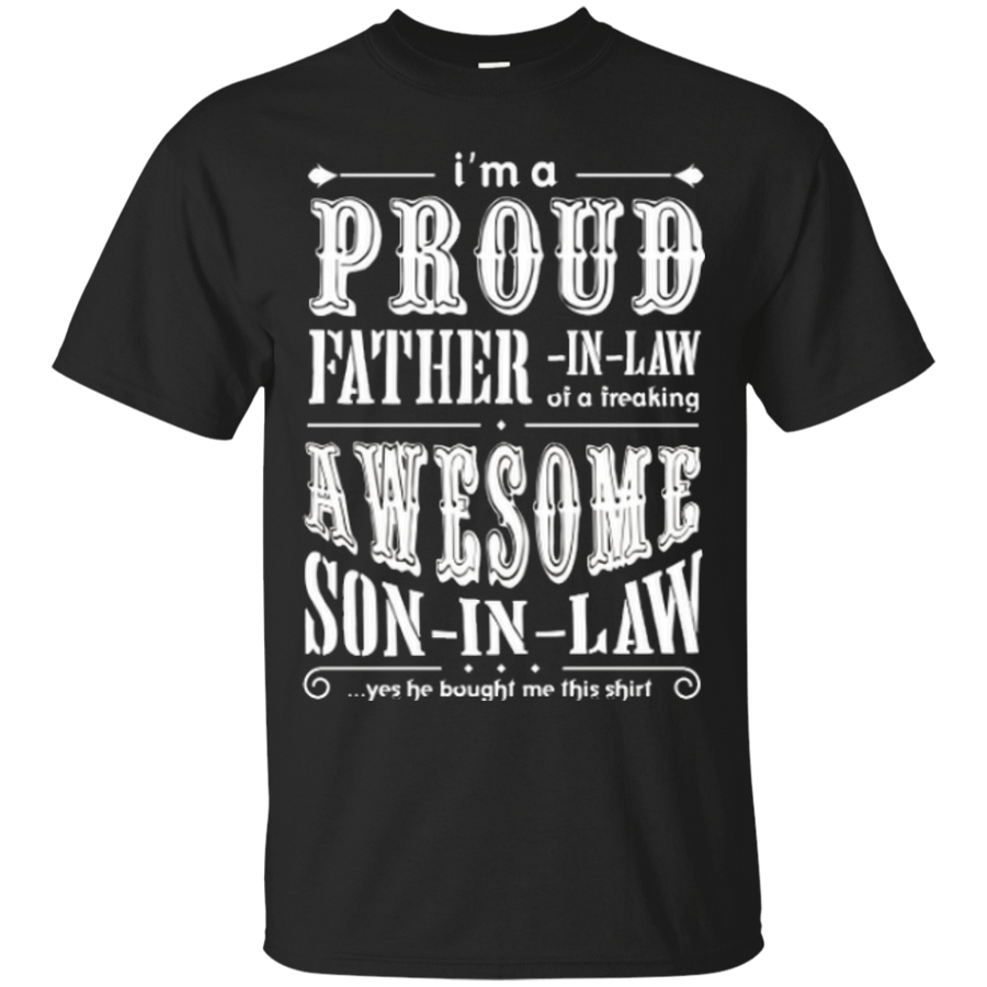 I'm a proud father-in-law of a freaking awesome son-in-law-T-Shirt & Hoodie-Classic T-Shirt-Black