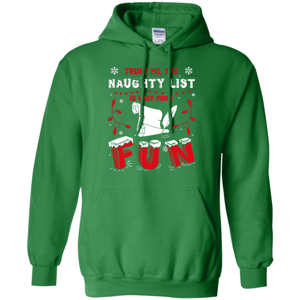 Trust Me The Naughty List Is Way More Fun-T-Shirt & Hoodie-Pullover Hoodie-Irish Green