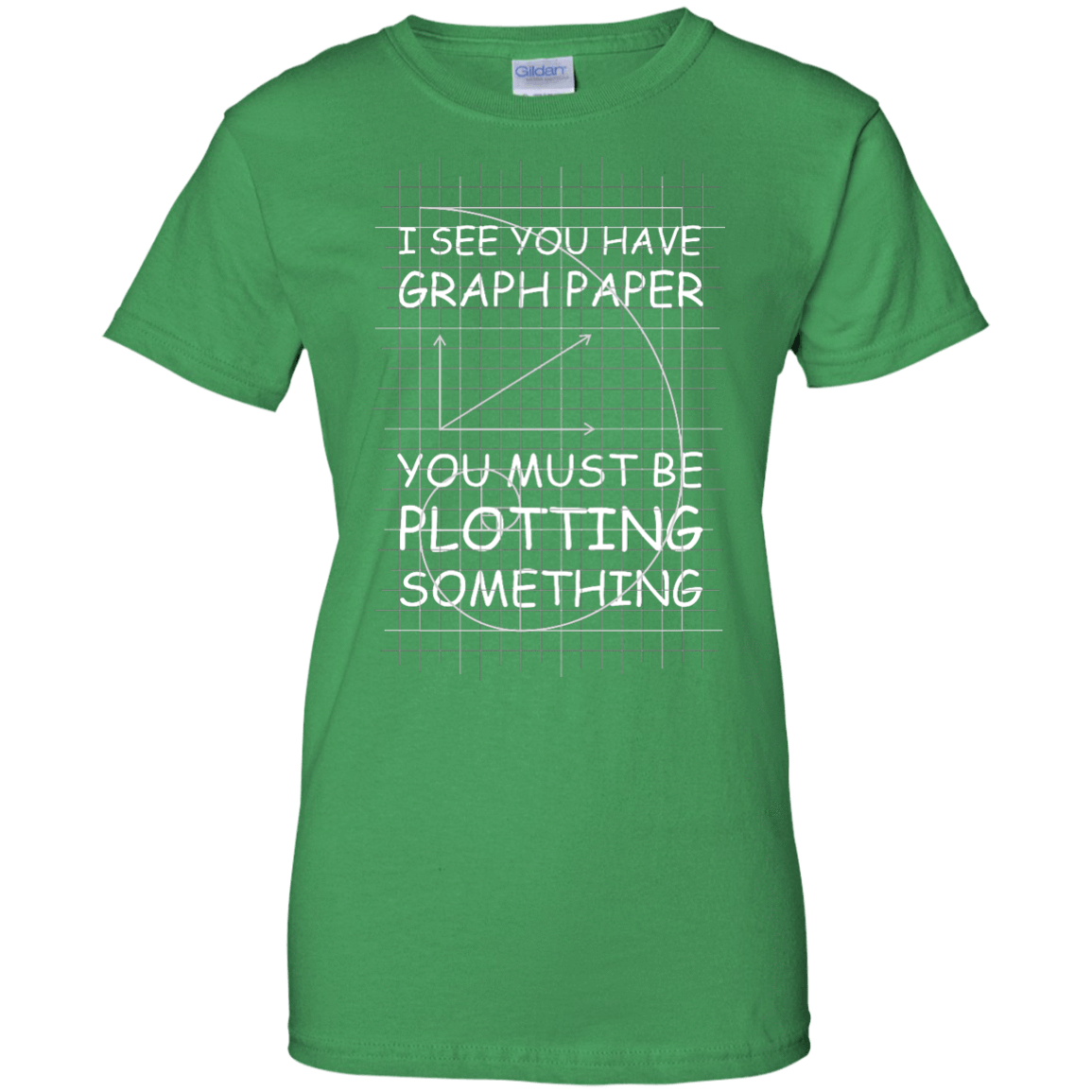I See You Have Graph Paper-T-Shirt & Hoodie-Women's T-Shirt-Irish Green