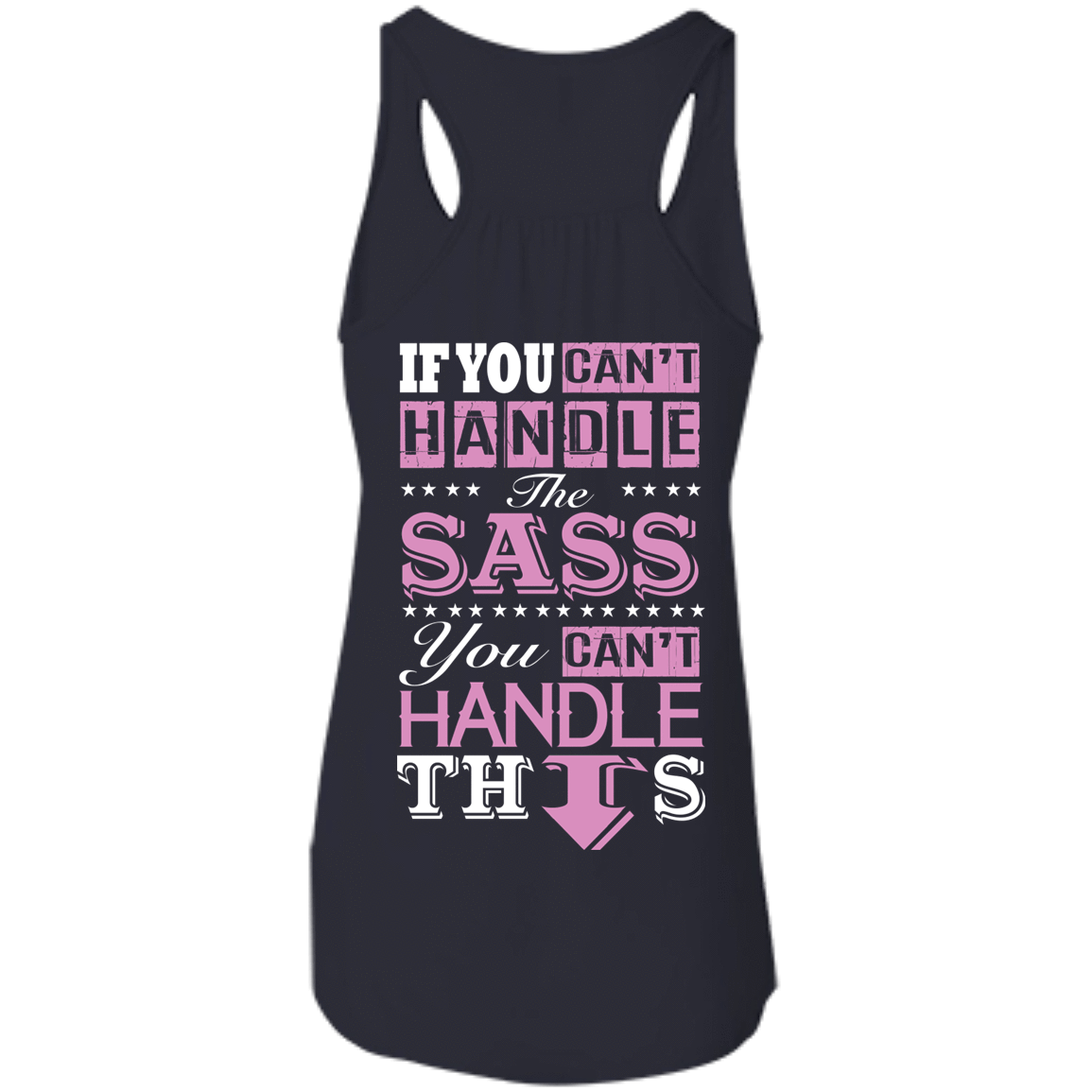 If You Can't Handle The SASS You Can't Hanlde This-T-Shirt & Hoodie-Women's Flowy Racerback Tank-Midnight