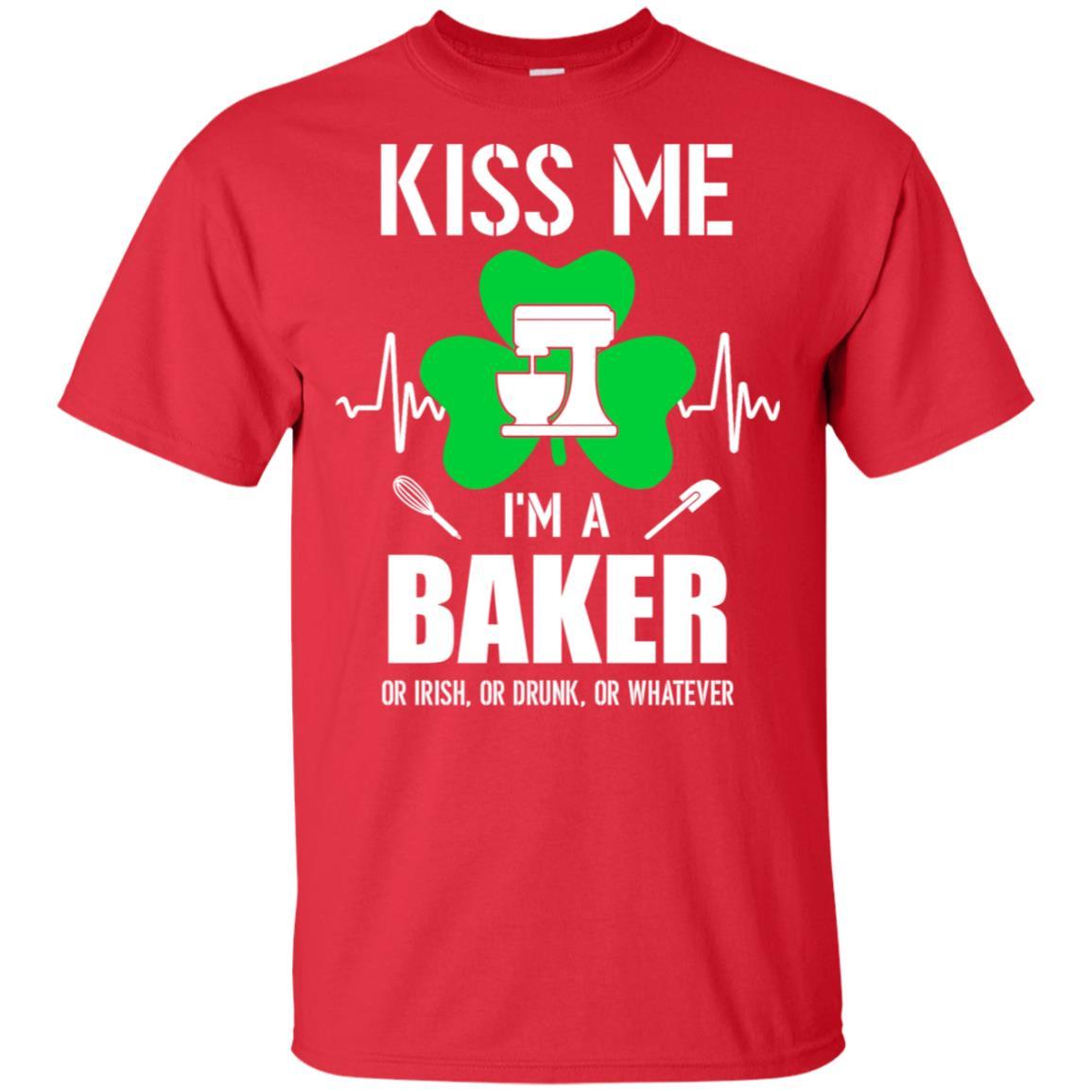 Kiss Me Im A Baker On Irish Or Drunk Or Whatever-T-Shirt & Hoodie-Classic T-Shirt-Red