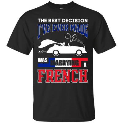 I've Ever Made Was Marrying A French-T-Shirt & Hoodie-Classic T-Shirt-Black
