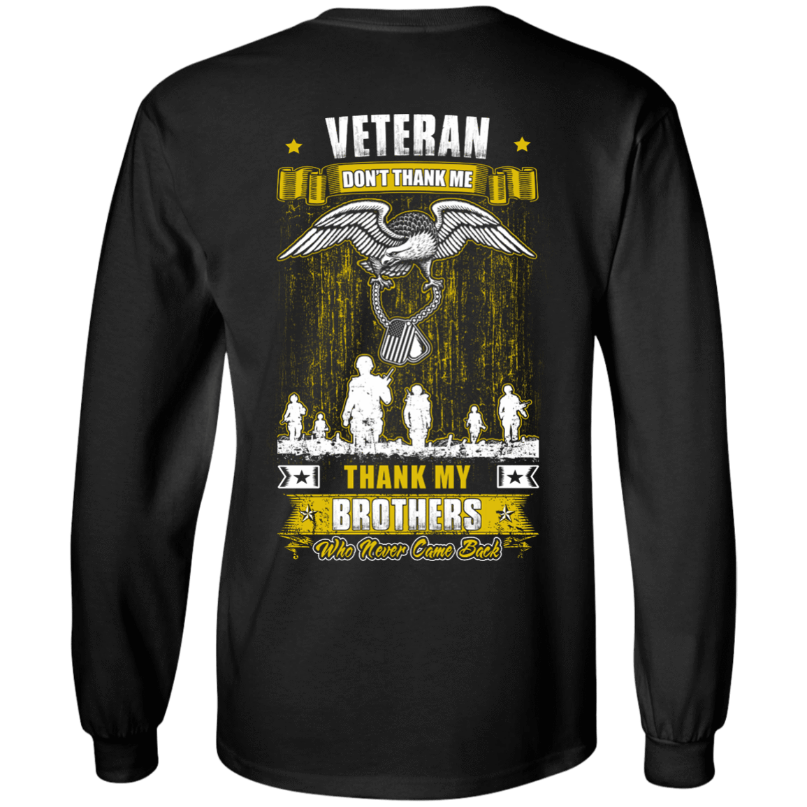 Thank My Brothers Who Never Came Back Veteran-T-Shirt & Hoodie-Long Sleeve T-Shirt-Black