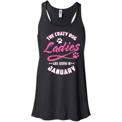 The Crazy Dog Ladies Are Born In January-T-Shirt & Hoodie-Women's Flowy Racerback Tank-Black