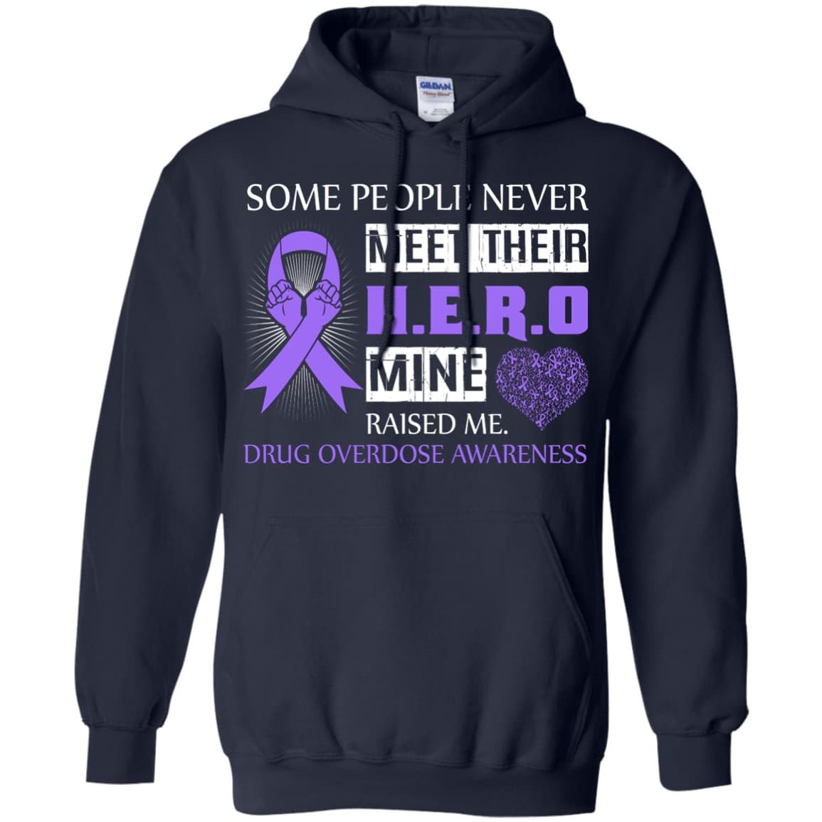 Drug Overdose Awareness Some People Never Meet Hero-T-Shirt & Hoodie-Pullover Hoodie-Navy