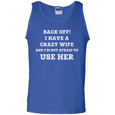 BACK OFF I HAVE A CRAZY WIFE-T-Shirt & Hoodie-Unisex Tank-Royal