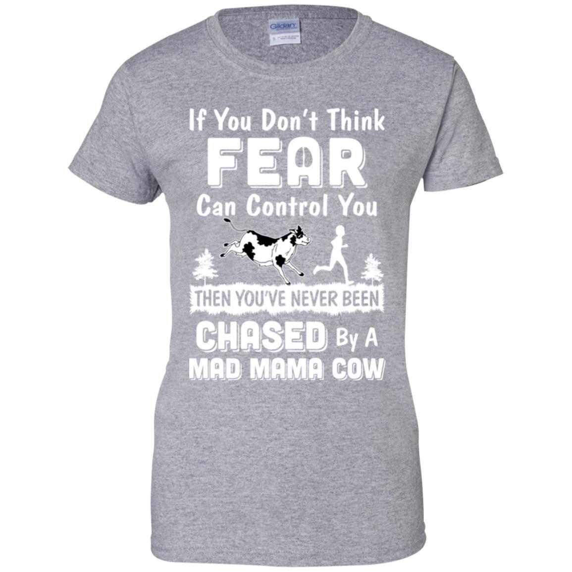 If You Don't Fear Think Can Control You Mama Cow Lover-T-Shirt & Hoodie-Women's T-Shirt-Sport Grey