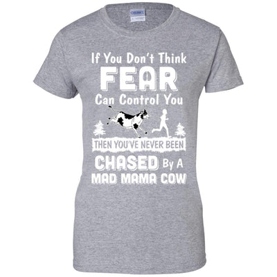 If You Don't Fear Think Can Control You Mama Cow Lover-T-Shirt & Hoodie-Women's T-Shirt-Sport Grey