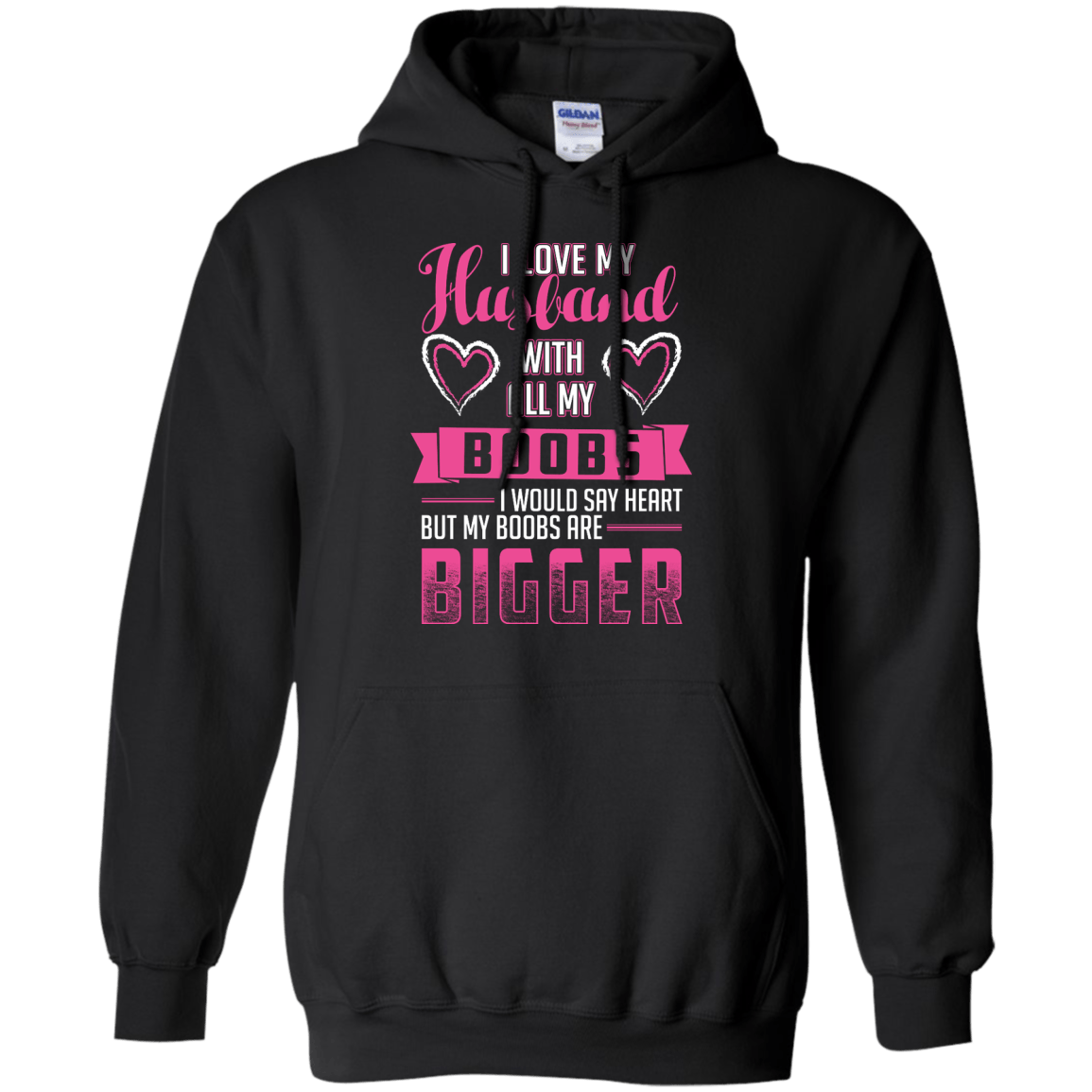 I Love My Husband With All My Boobs-T-Shirt & Hoodie-Pullover Hoodie-Black