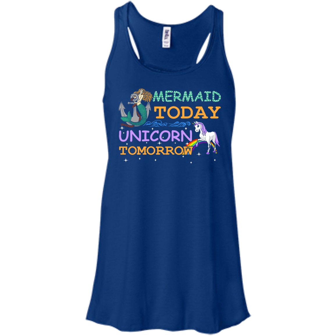 Mermaid Today Unicorn Tomorrow-T-Shirt & Hoodie-Women's Flowy Racerback Tank-True Royal