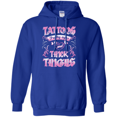 Tattoos Pretty Eyes And Thick Thighs-T-Shirt & Tank Top-Pullover Hoodie 8 oz-Royal