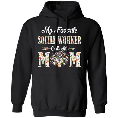 My Favorite Social Worker Calls Me Mom Proud Mother Gift-T-Shirt & Hoodie-Pullover Hoodie-Black