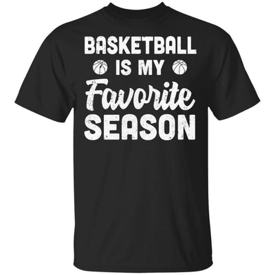 Basketball Is My Favorite Season Cool Saying For Sports Lovers-T-Shirt & Hoodie-Classic T-Shirt-Black