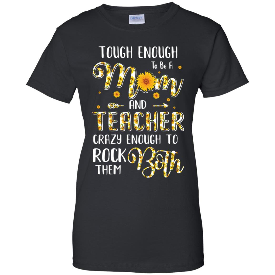 Tough Enough To Be A Mom And Teacher Funny Gift-T-Shirt & Hoodie-Women's T-Shirt-Black