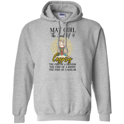 May Girl The Soul Of A Gypsy Funny Birthday Gift-T-Shirt & Tank Top-Pullover Hoodie-Sport Grey