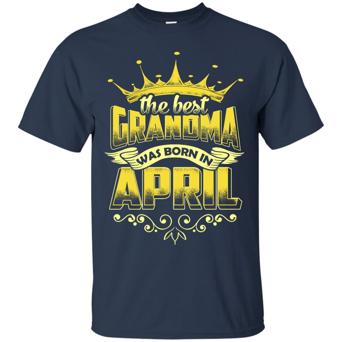The Best Grandma Was Born In April-T-Shirt & Hoodie-Classic T-Shirt-Navy