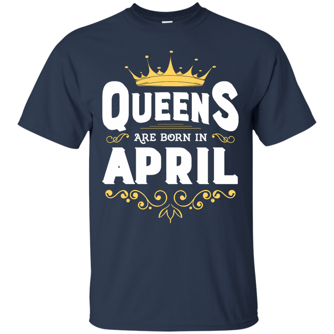 Queens Are Born In April-T-Shirt & Hoodie-Classic T-Shirt-Navy