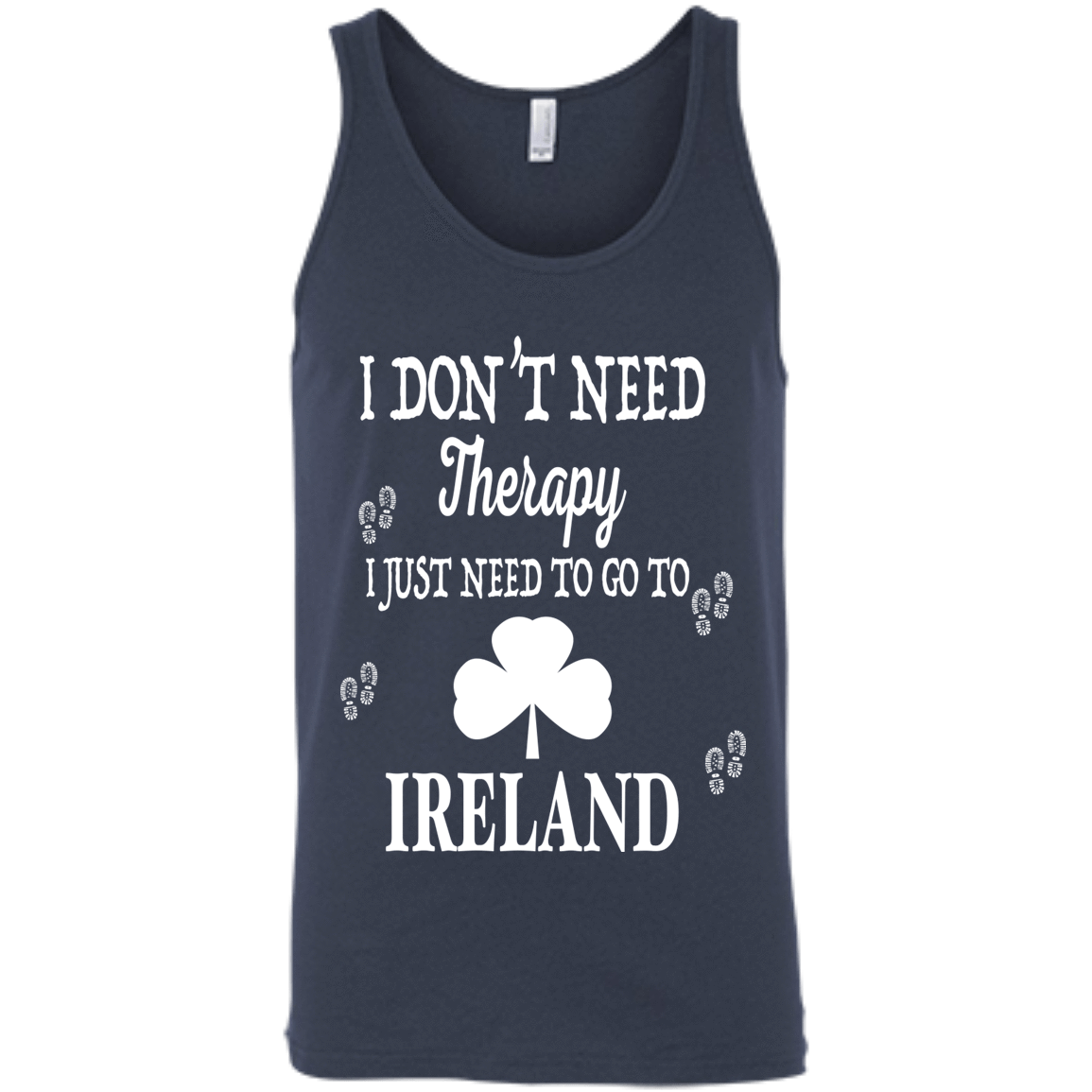 I Just Need To Go To Ireland-T-Shirt & Hoodie-Unisex Tank-Navy
