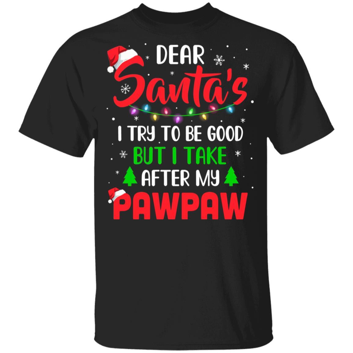 Dear Santa I Tried To Be Good But My PawPaw Christmas Kids Youth-Youth Shirt-Youth T-Shirt-Black