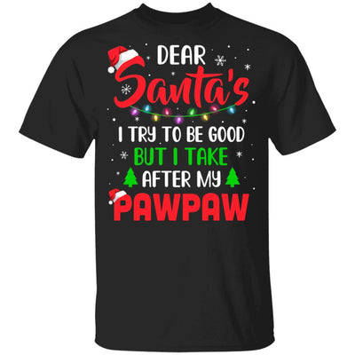 Dear Santa I Tried To Be Good But My PawPaw Christmas Kids Youth-Youth Shirt-Youth T-Shirt-Black