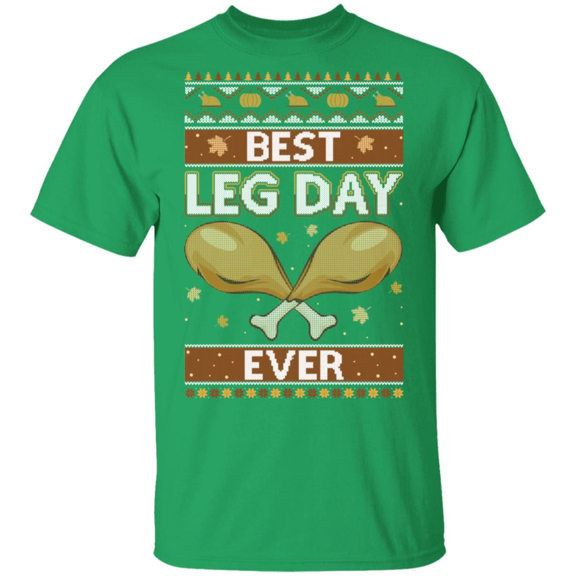 Best Leg Day Ever Ugly Christmas Sweater Funny Thanksgiving-T-Shirt & Sweatshirt-Classic T-Shirt-Irish Green